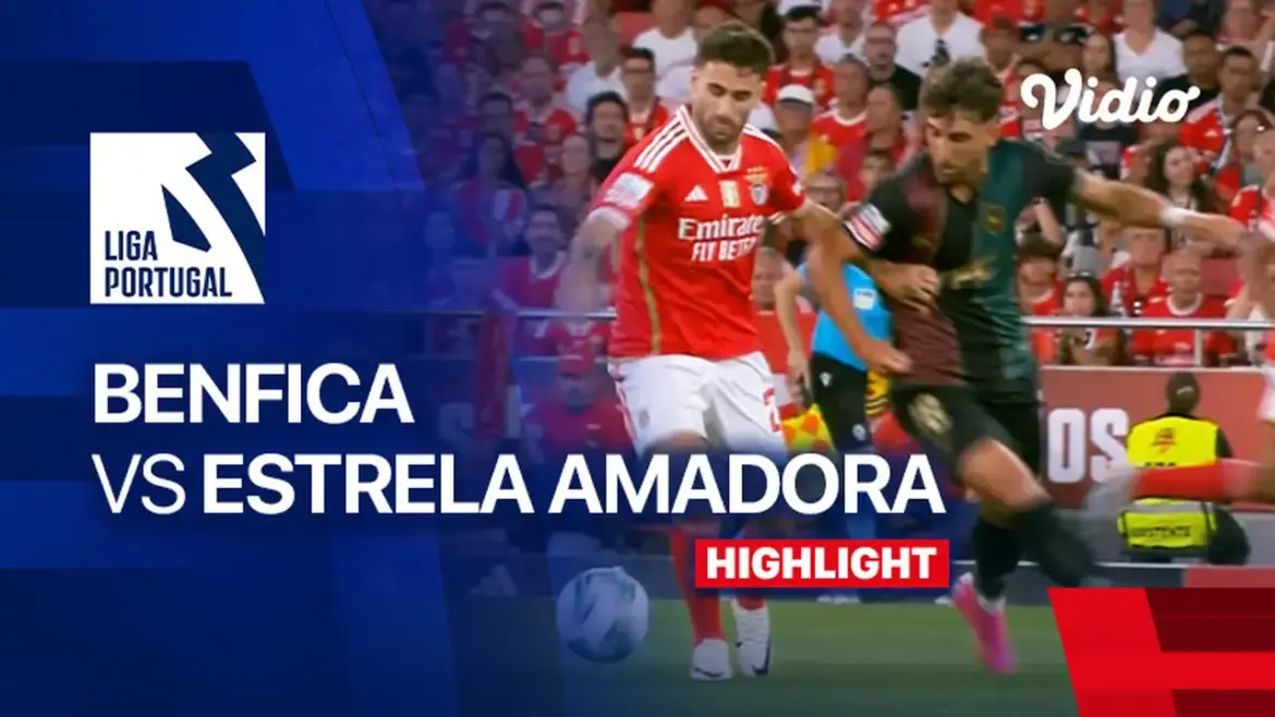 Benfica vs Estrela Amadora: Key Moments and Insights