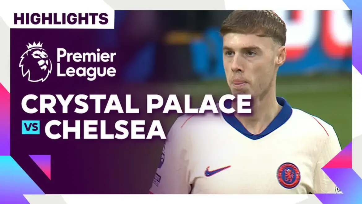 Crystal Palace vs Chelsea: A Rivalry in the Premier League