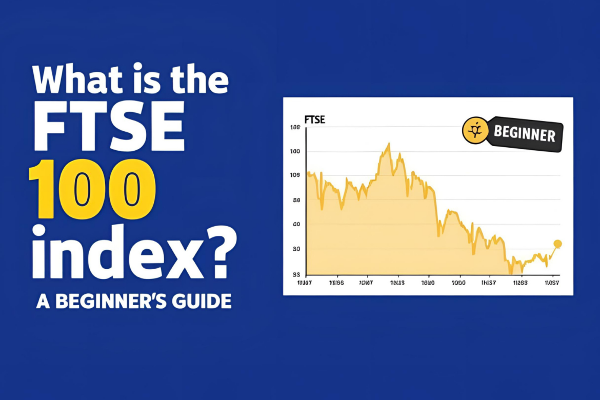Understanding the FTSE 100 Index and Its Impact