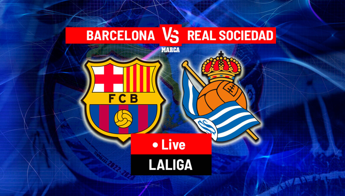 Real Sociedad vs Barcelona: A Clash of La Liga Titans