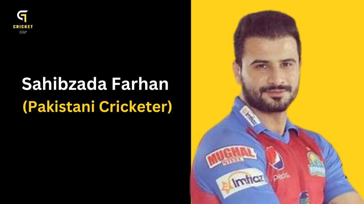 The Rising Career of Sahibzada Farhan in Cricket