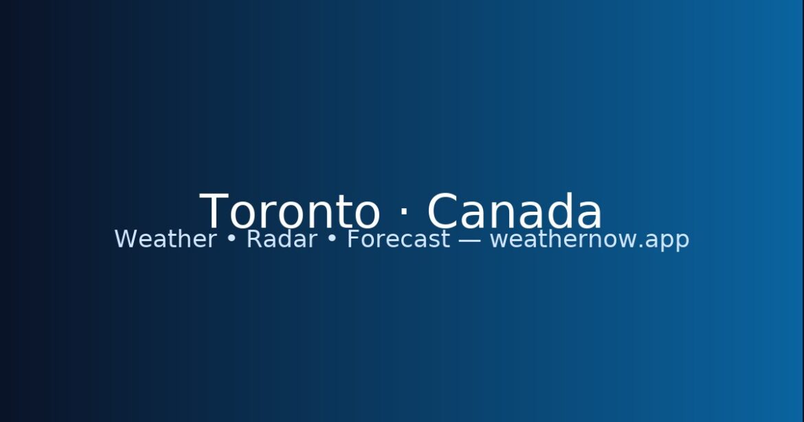 Current and Upcoming Toronto Weather Forecast
