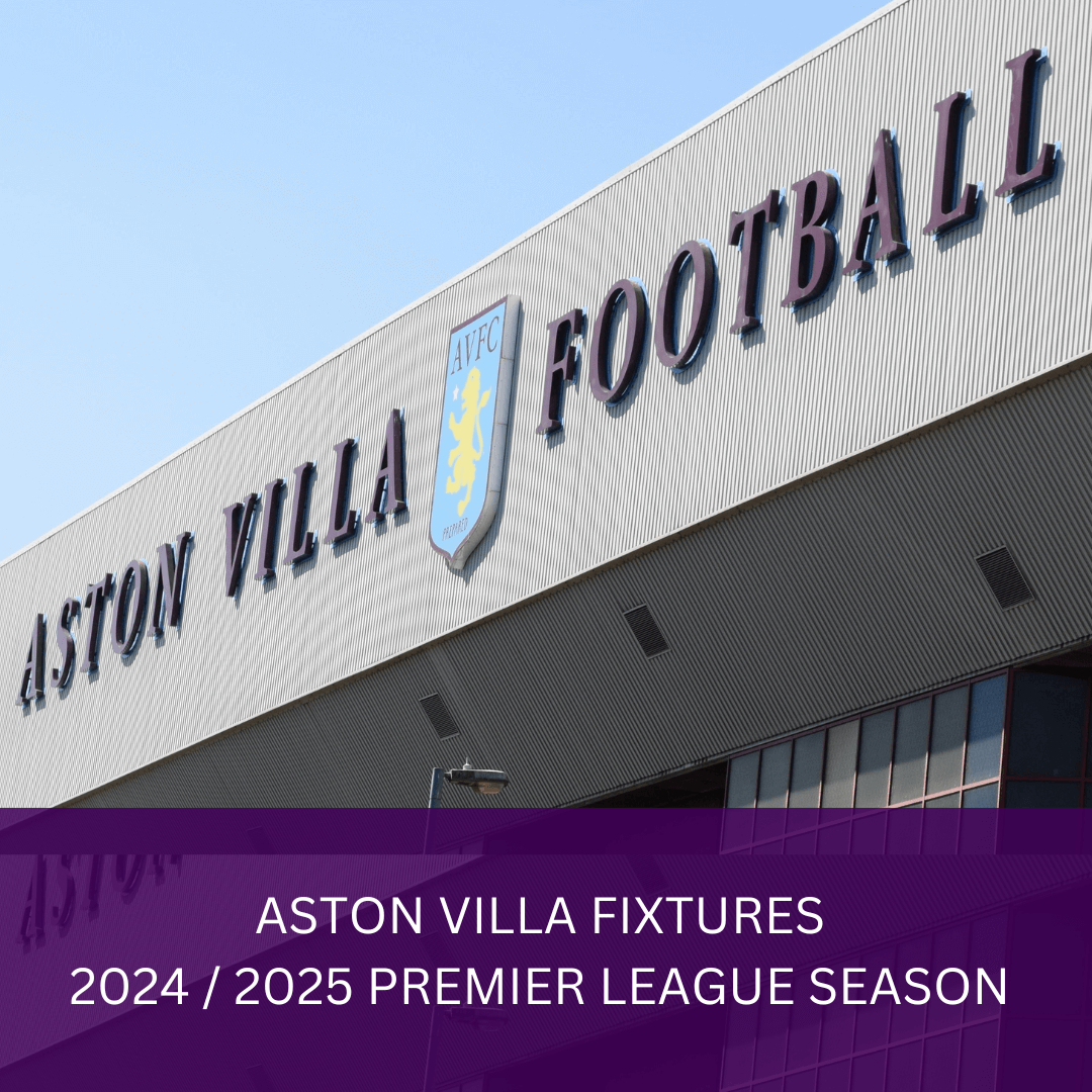 Latest Villa Fixtures: Key Games for the Premier League Season