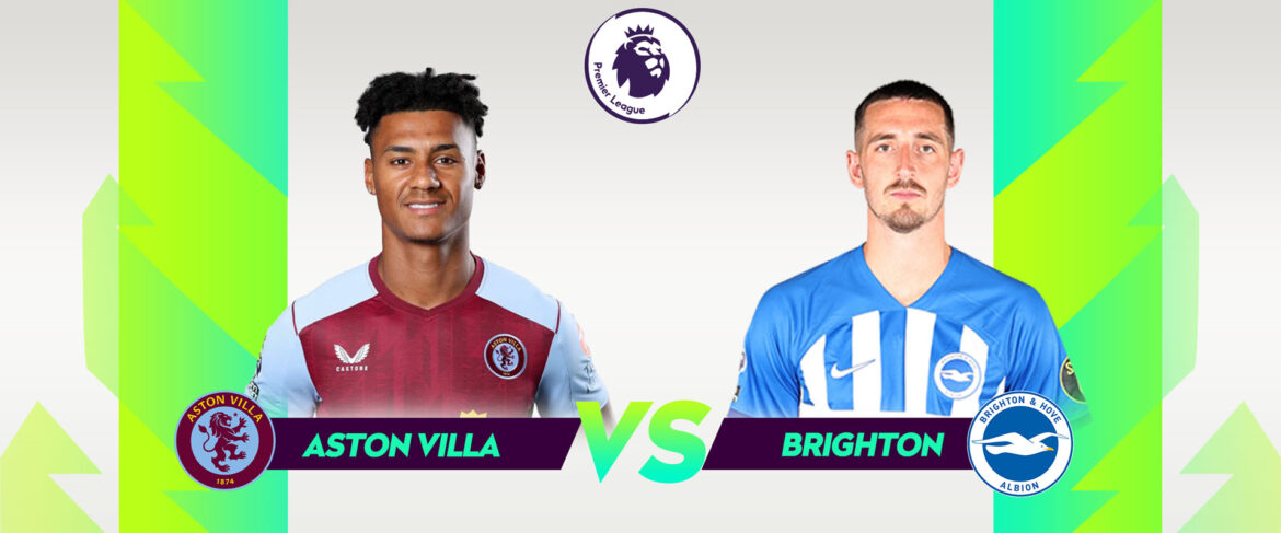 Aston Villa vs Brighton: What to Expect in the Upcoming Clash