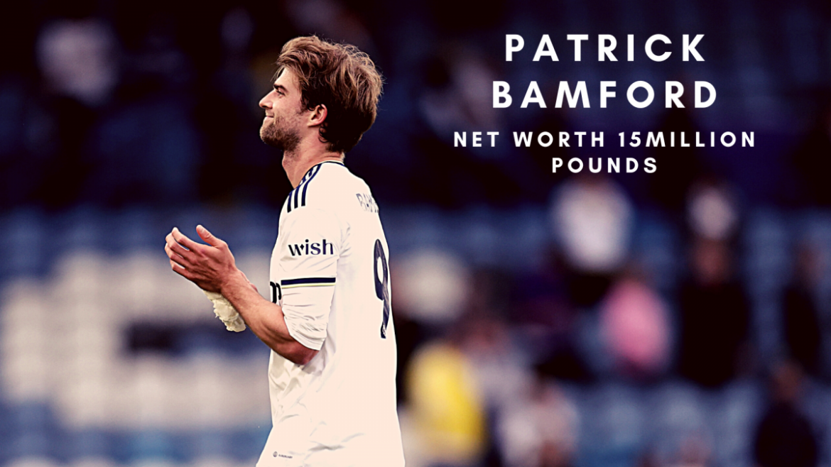 An In-Depth Look at Patrick Bamford’s Career and Impact