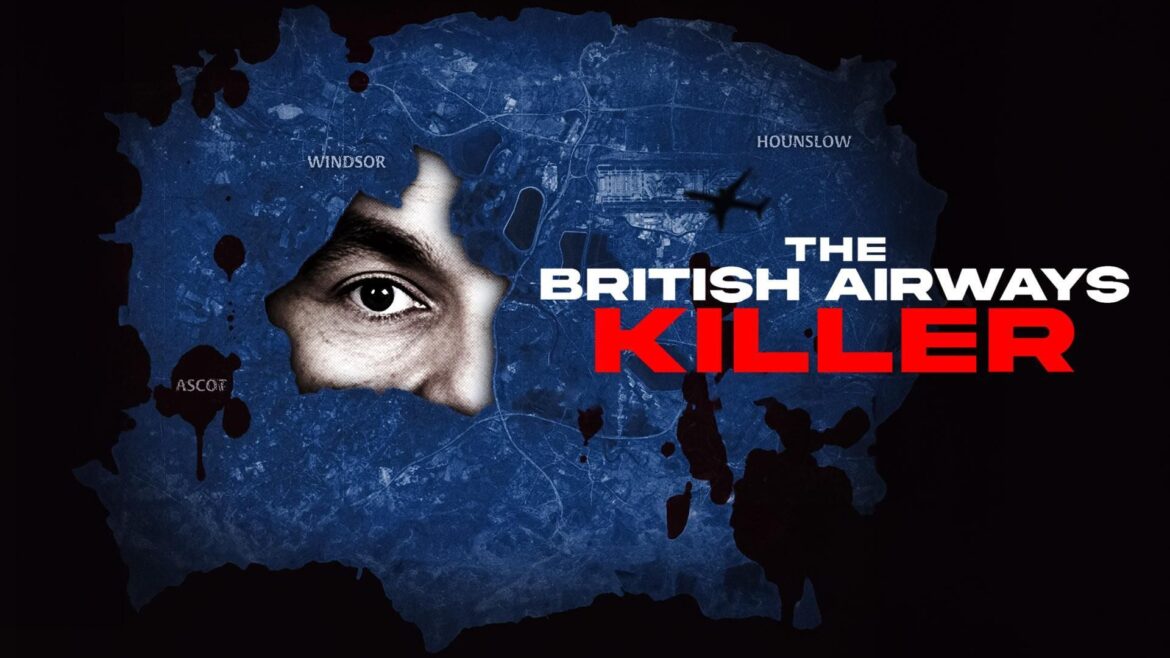 The British Airways Killer: A Chilling Murder Case