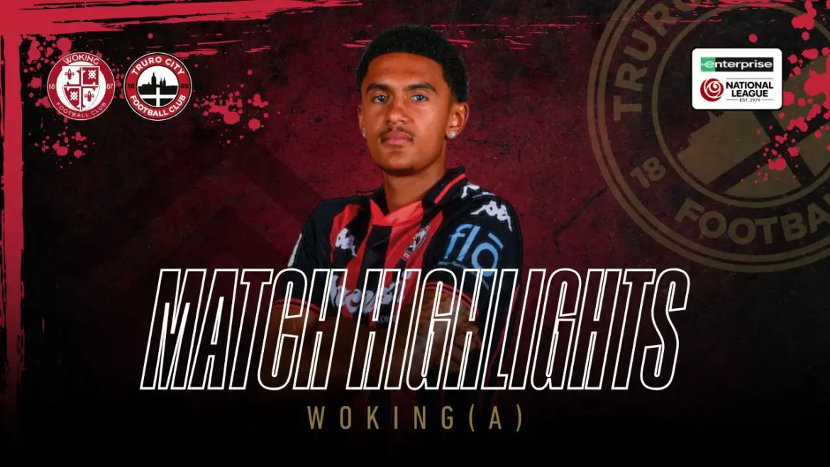 Truro City vs Woking: Match Highlights and Insights