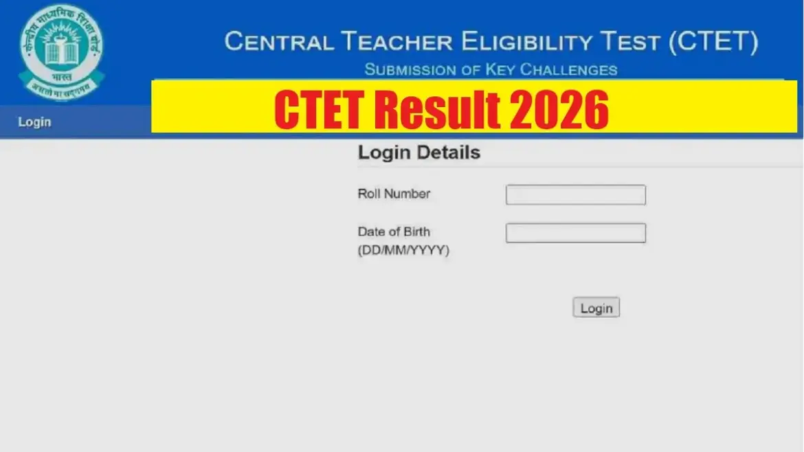 CTET 2026 Result: Key Updates and Expectations