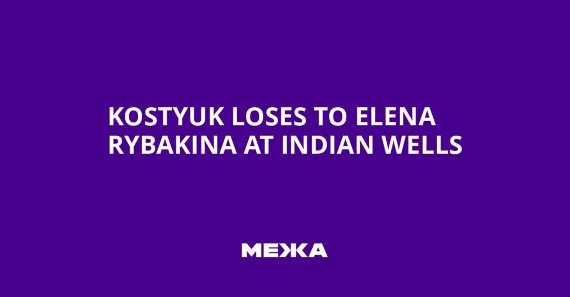 Elena rybakina advances past marta kostyuk at indian wells