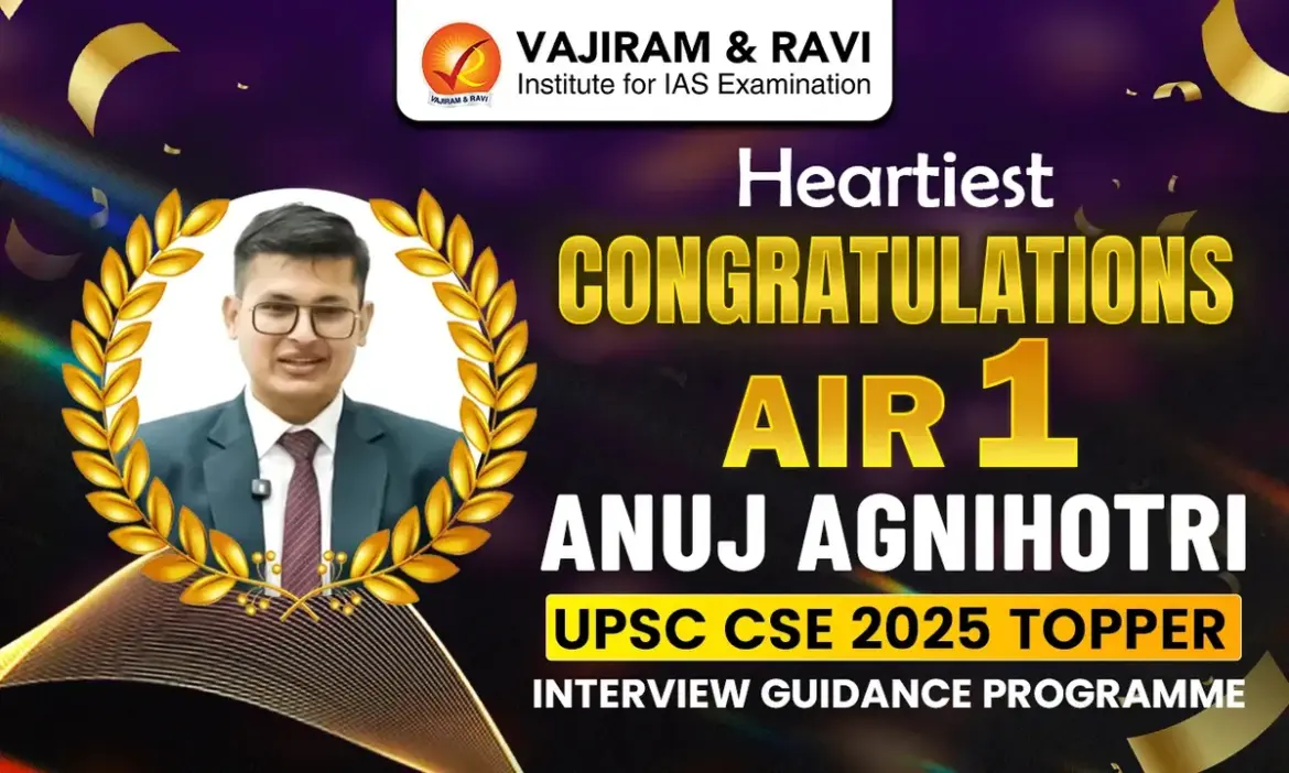 UPSC Marksheet: Anuj Agnihotri Secures All India Rank 1 in UPSC Result 2025