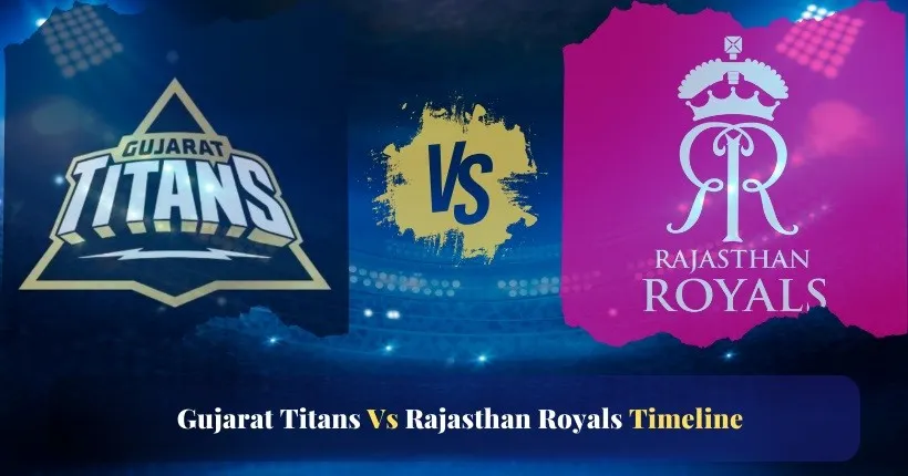 Rajasthan Royals vs Gujarat Titans standings: A Thrilling Encounter