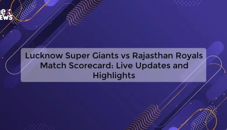 rajasthan royals vs lucknow super giants match scorecard — IN news
